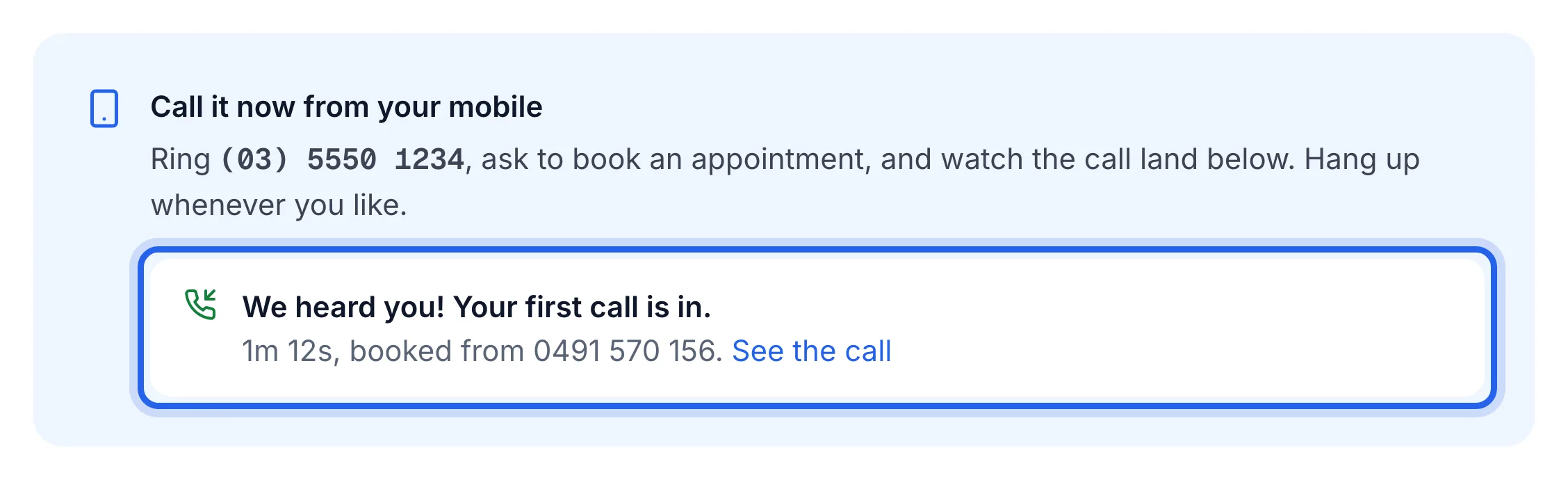 the Call it now from your mobile card showing We heard you! Your first call is in.
